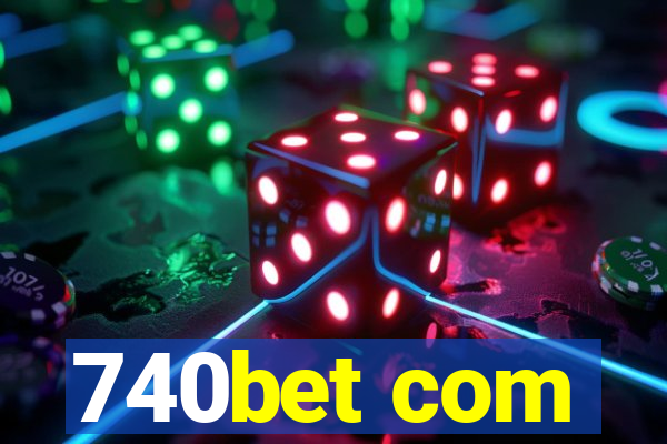 740bet com